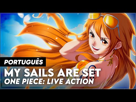 MY SAILS ARE SET - ONE PIECE (LIVE ACTION) | NAMI THEME EM PORTUGUÊS | LEGENDADO - TRADUÇÃO | AURORA