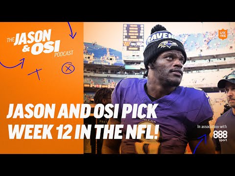 Jason and Osi pick Week 12! | Jason & Osi Podcast & 888 Sport | NFL UK & Ireland