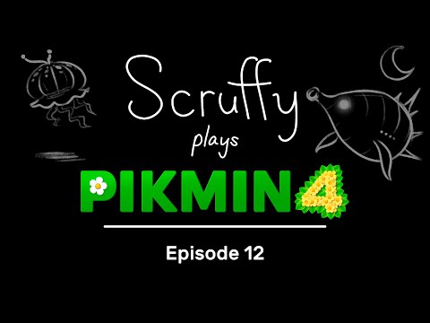 Scruffy Plays Pikmin 4 - Episode 12