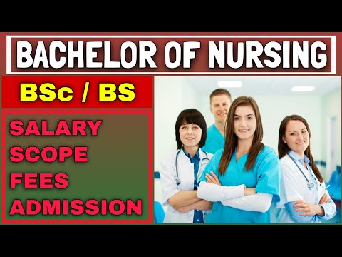 Bachelor of Nursing | Salary, Scope, Fees and Admission Criteria of Nursing (BSc / BS / BSN)