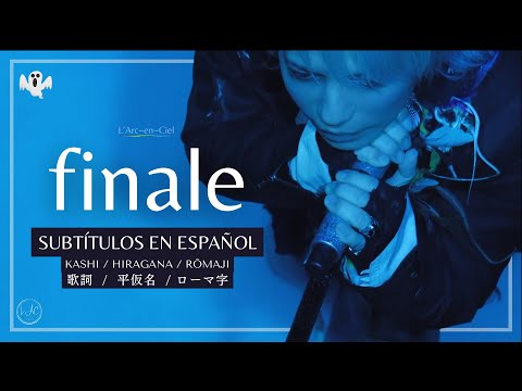 「finale」L’Arc〜en〜Ciel  [30th L'Anniversary LIVE] + Sub. Español [CC]