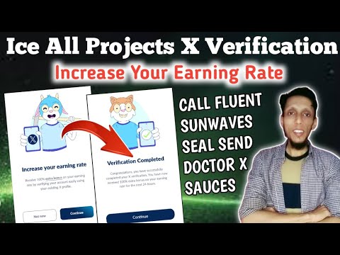 Ice Projects X Verification | Increase Your Earning Rate | Verify With X