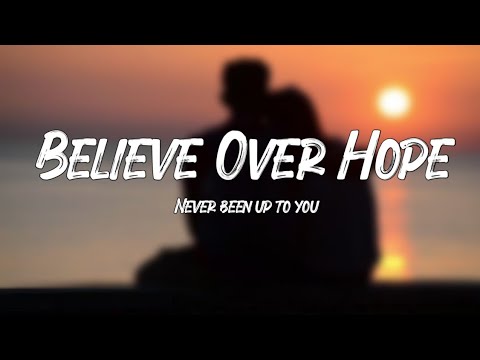 Believer Over Hope - Never Been Up To  You (Lyrics)