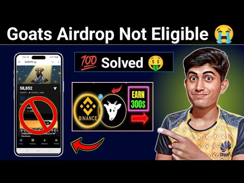 Goats Airdrop Not Eligible Problem Solution |Goats Airdrop New Update | Goat Coin Listing Date