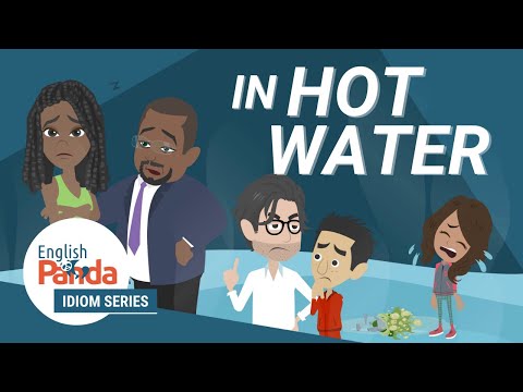 Idioms in English Conversation | In Hot Water