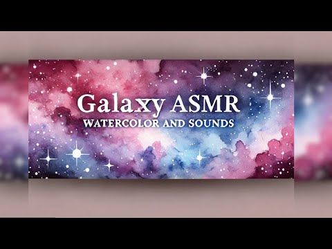 Experience DEEP Relaxation with Galaxy Watercolor ASMR!