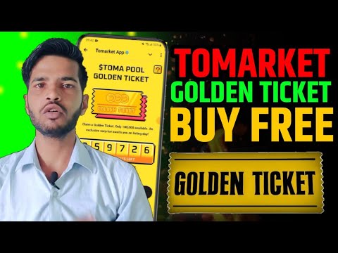 TOMARKET AIRDROP GOLDEN TICKET BUY FREE | TOMARKET AIRDROP MAI GOLDEN TICKET FREE KESE BUY KARE