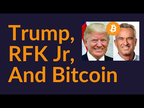 Trump, RFK Jr, and Bitcoin