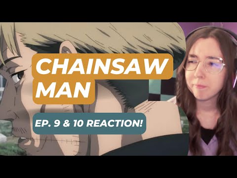 THIS IS GETTING SO GOOD!! - EP 9 & 10 CHAINSAW MAN REACTION