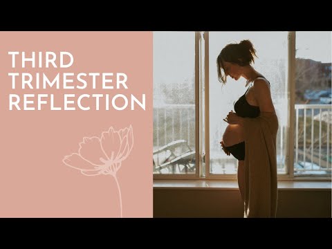 Third Trimester Reflection (My Gentle Pregnancy)