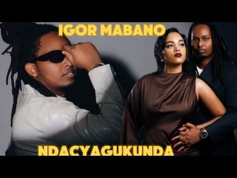 igor mabano _ ndacyagukunda _ johnp artist (official video)