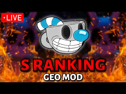 *LIVE* I S RANKED all of GEO MODE in CUPHEAD in ONE STREAM!!!!!! (Modded Cuphead but HARD)