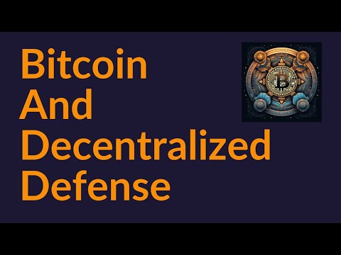 Bitcoin and Decentralized Defense