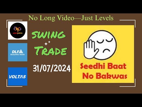 Swing trade for 31st July 2024 | #asianpaints #dlf #voltas #swingtradestock #swingtrading