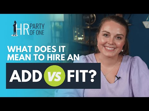 What Does It Mean To Hire An Add Vs. A Fit?