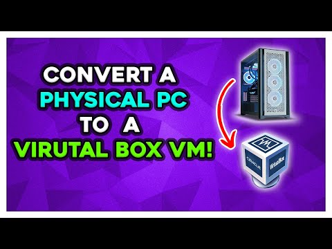 How To Convert a Physical PC To a Virtual Box Virtual Machine (Windows)