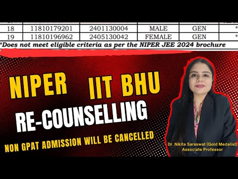 RE-COUNSELLING of NIPER, IIT BHU for M. Pharm after GPAT Cut-Off Released | Canceled Admissions?