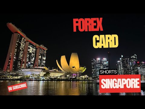 Singapore - Forex Card | Do's & Dont's