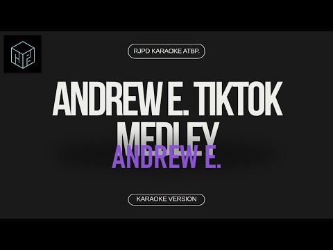 Andrew E. TikTok Medley (Karaoke Version by RJPD)