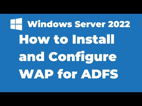 144. How to Install and Configure ADFS Web Application Proxy | Windows Server 2022