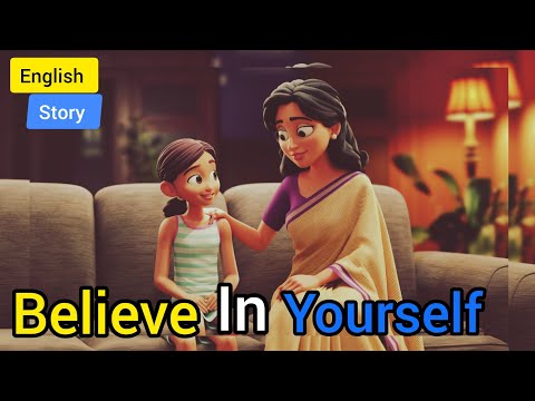 Believe in Yourself |  Inspirational Story | Moral Story | English | Story