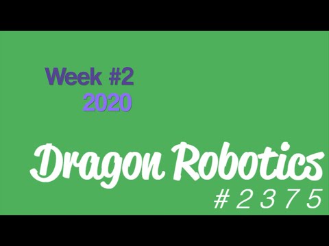 Dragon Robotics Build Season: Week #2