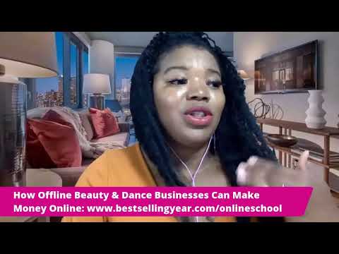 How Offline Beauty & Dance Businesses Can Make Money Online: www.bestsellingyear.com/onlineschool