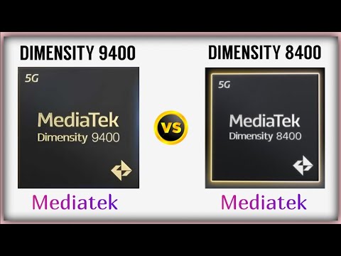 Mediatek Dimensity 9400 🆚 Mediatek Dimensity 8400 | Processor Comparison