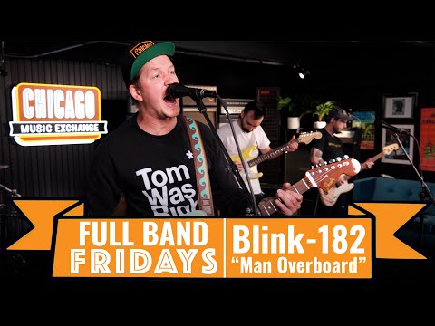 "Man Overboard" Blink-182 | CME Full Band Fridays