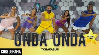 Onda Onda - Tchakabum - Dan-Sa / Daniel Saboya (Coreografia)