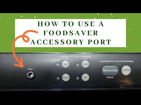 How to use the FoodSaver accessory port