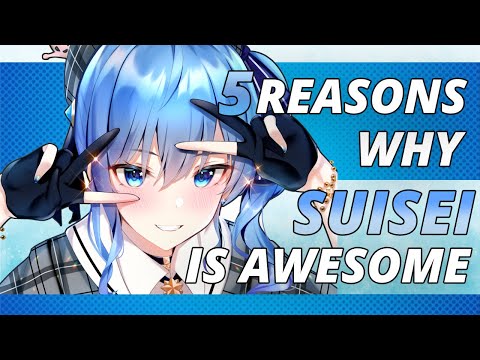 5 Reasons why Hoshimachi Suisei is Awesome!