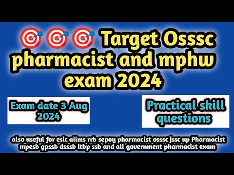 practical skill questions for osssc Pharmacist and mphw exam 2024#exam date 3 August 2024