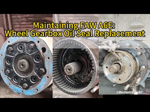 Maintaining FAW A6E: Wheel Gearbox Oil Seal Replacement