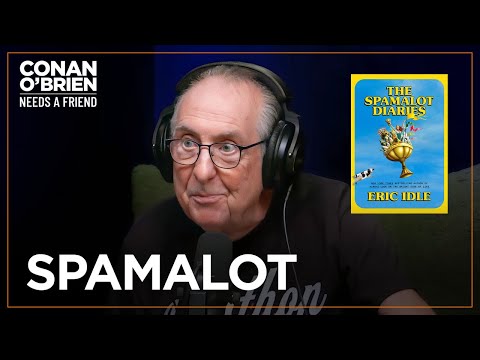 Eric Idle Completely Forgot He’d Written “The Spamalot Diaries” | Conan O'Brien Needs A Friend