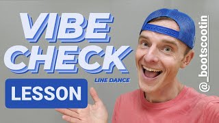 VIBE CHECK  -- Line Dance LESSON