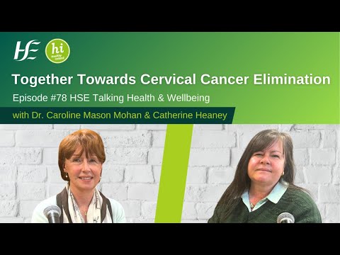 Together Towards Cervical Cancer Elimination - Talking Health and Wellbeing Podcast - Episode 78