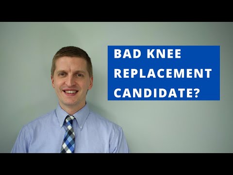 You May Be a Bad Candidate for Knee Replacement