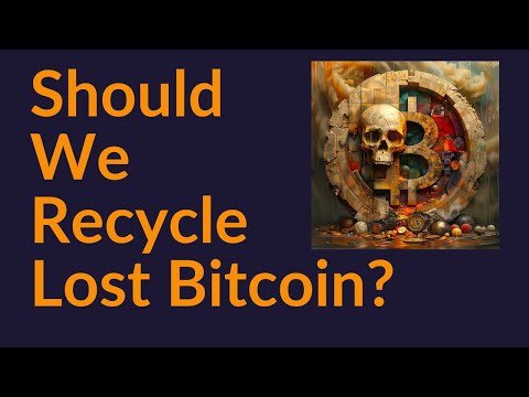 Should We Recycle Lost Bitcoin?