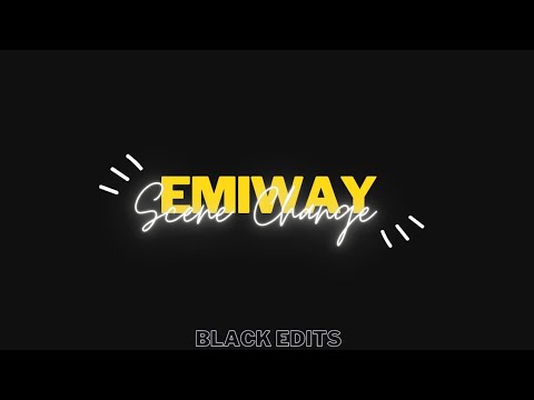 EMIWAY - SCENE CHANGE Black Screen Status Lyrics