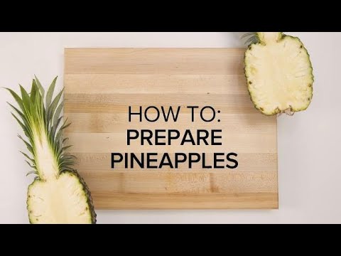 How to prepare pineapple