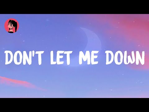 The Chainsmokers - Don't Let Me Down (Lyrics) 🎶