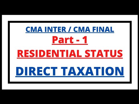 Residential Status | Direct Taxation | CMA Inter | CMA Final | Paper 7 | CMA Junction