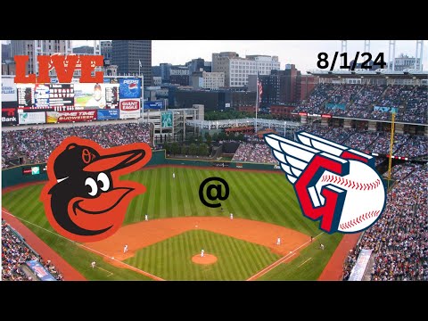 Baltimore Orioles @| Cleveland Guardians LIVE! Play-by-Play & Commentary | 8/1/24 | Game #110