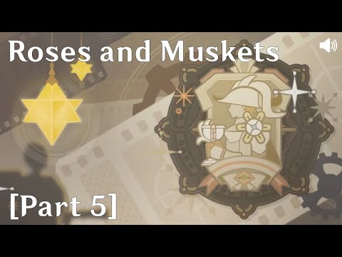 Genshin Impact on Main - Roses and Muskets [Part 5]