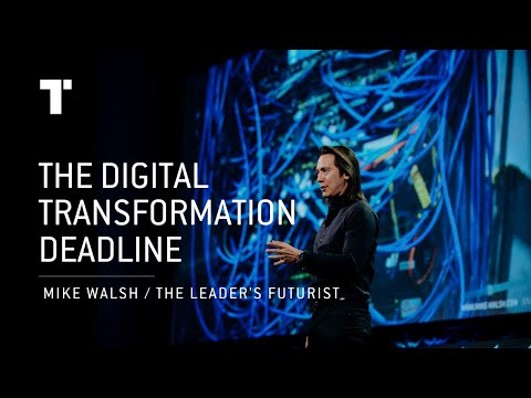 The Digital Transformation Deadline | Mike Walsh | Futurist Keynote Speaker