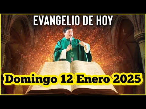 EVANGELIO DE HOY Domingo 12 Enero 2025 con el Padre Marcos Galvis