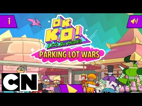 OK K.O. Let's Be Heroes! | Parking Lot Wars | PLAY NOW | Cartoon Network