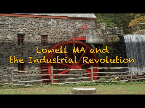 Lowell MA and the Industrial Revolution