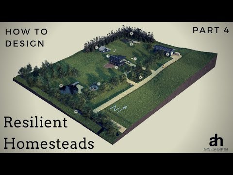 Designing Your Resilient Home Acreage or Farm - Part 4